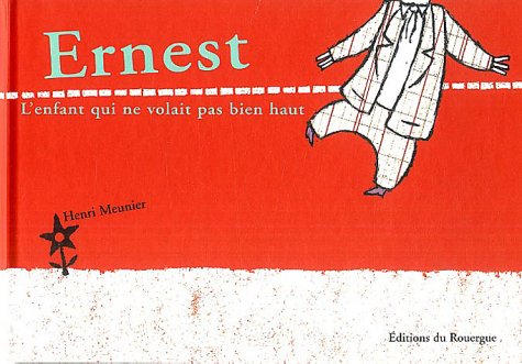 Beispielbild fr Ernest, l'enfant qui ne volait pas bien haut zum Verkauf von Ammareal