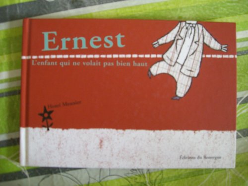 Stock image for Ernest, l'enfant qui ne volait pas bien haut for sale by Ammareal