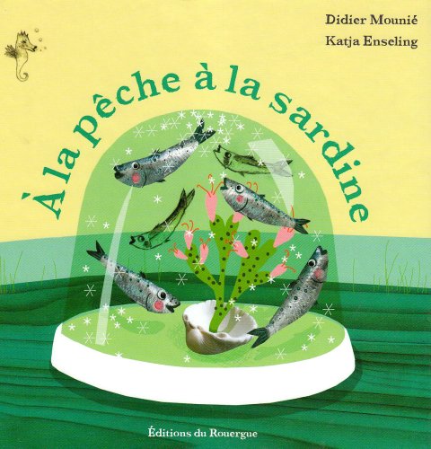 9782841566297: A la pche  la sardine