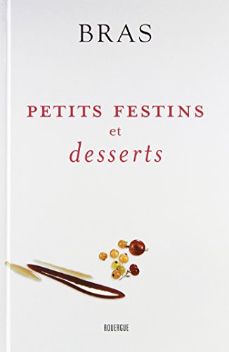 Petits festins et desserts: Nouvelle Ã©dition (9782841566617) by Bras, Michel