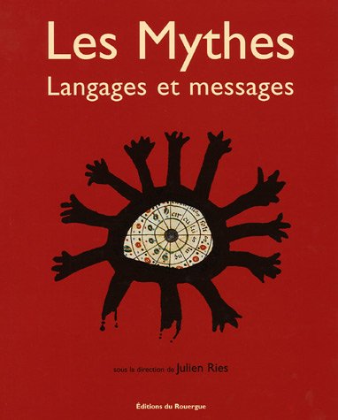 Beispielbild fr Les mythes : Langages et messages zum Verkauf von Ammareal