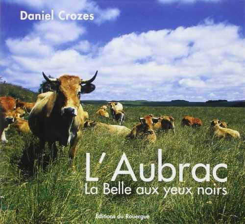 9782841567317: L'aubrac: La Belle aux yeux noirs