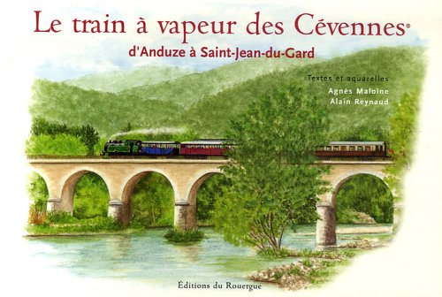 Stock image for Le train  vapeur des Cvennes: D'Anduze  Saint-Jean-du-Gard for sale by Ammareal