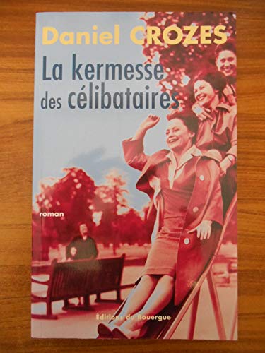 Stock image for La kermesse des clibataires for sale by Ammareal