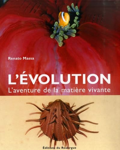 Beispielbild fr L'Evolution : L'aventure de la matire vivante zum Verkauf von Ammareal