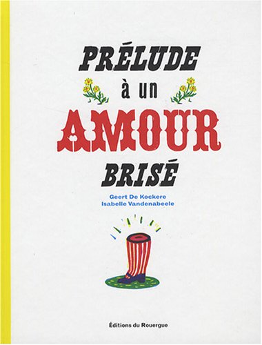 Beispielbild fr Prlude  un amour bris zum Verkauf von Ammareal
