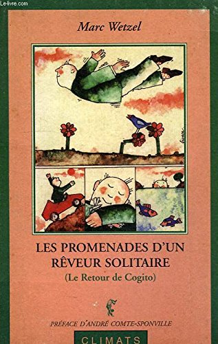 Beispielbild fr Les promenades d'un rveur solitaire, ou, Le retour de Cogito zum Verkauf von Librairie l'Aspidistra