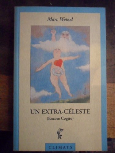 Imagen de archivo de Un Extra-C leste. Encore Cogito Wetzel, Marc a la venta por LIVREAUTRESORSAS