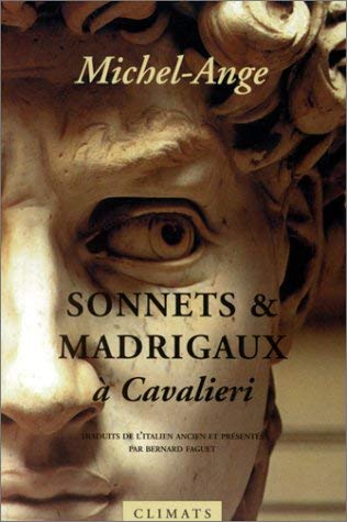 Sonnets et madrigaux Ã: Cavalieri (9782841581337) by Buonarotti, Michel-Ange