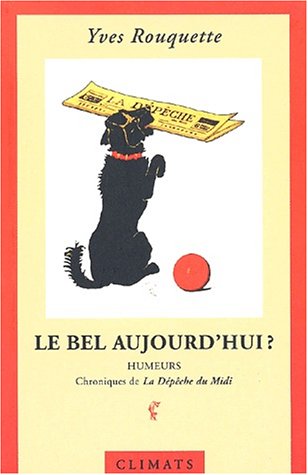 Stock image for LE Bel Aujourd'hui for sale by Ammareal