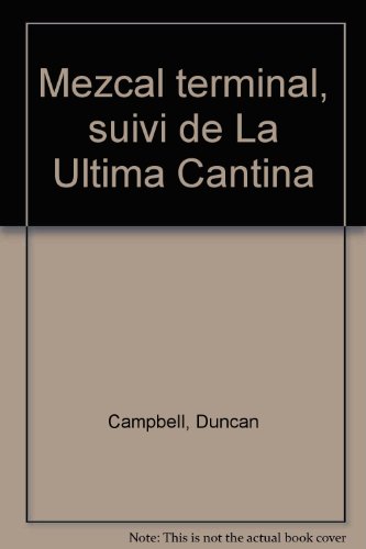Imagen de archivo de Mezcal terminal, suivi de "La Ultima Cantina" a la venta por Ammareal