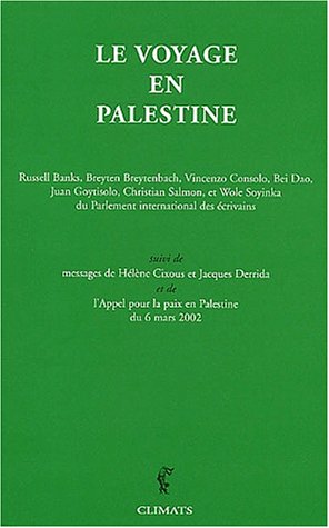9782841582136: Le Voyage en Palestine: suivi de messages de Hlne Cixous et Jacques Derrida et de L'appel pour la paix en Palestine du 6 mars 2002