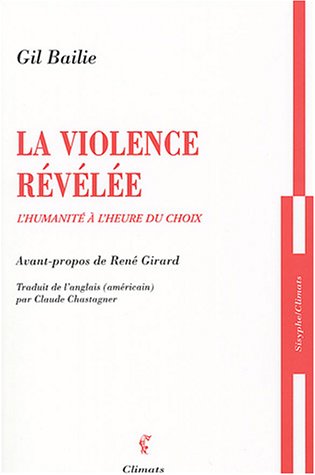 Stock image for La Violence rvle: L'humanit  l'heure du choix for sale by Librairie Pic de la Mirandole
