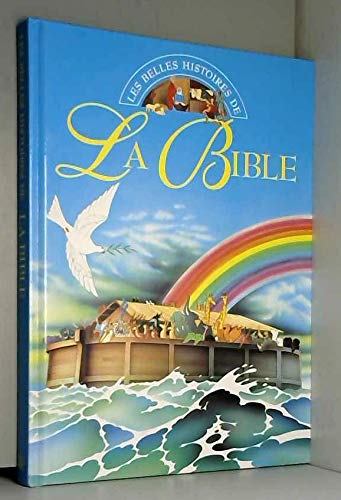 Imagen de archivo de Les belles histoires de la Bible (Les belles histoires de.) a la venta por Ammareal