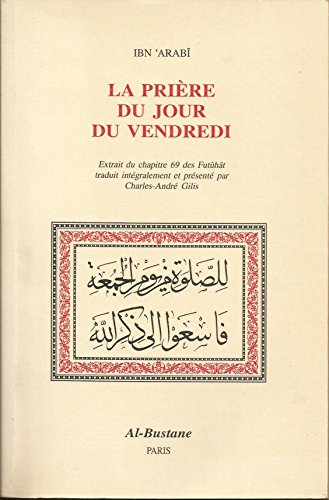 Beispielbild fr La prire du jour du vendredi - extrait du chapitre 69 des "Futht" zum Verkauf von Gallix