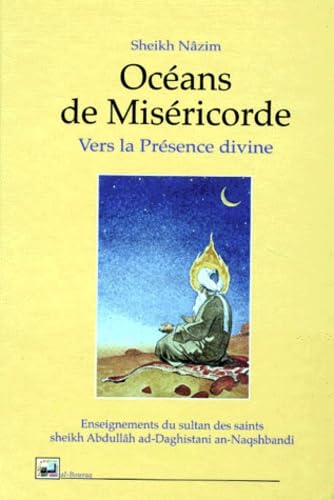 Beispielbild fr OCEANS DE MISERICORDE. Vers la Prsence divine zum Verkauf von Revaluation Books