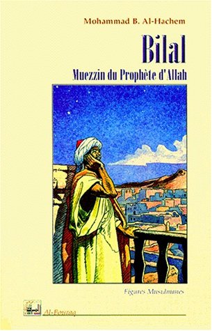 Beispielbild fr Bilal Muezzin du prophete d'Allah zum Verkauf von Librairie La Canopee. Inc.
