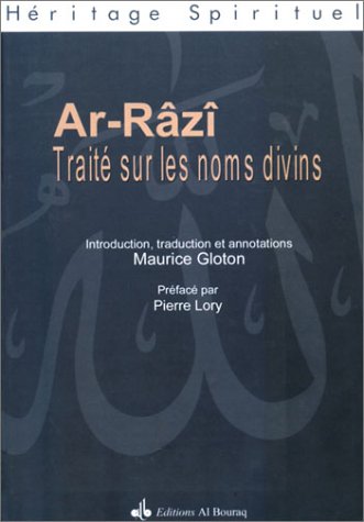 TraitÃ© sur les noms divins (9782841611119) by Ar-RÃ¢zÃ®; Lory, Pierre; Gloton, Maurice