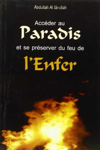 Stock image for Acceder au paradis et se preserver du feu for sale by Ammareal