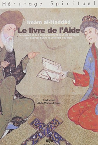 Beispielbild fr LIVRE DE L'AIDE/IMAM AL-HADDAD zum Verkauf von Revaluation Books