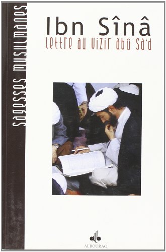 Beispielbild fr Lettre au vizir Ab Sa'd - editio princeps d'aprs le manuscrit de Bursa (SAGESSES MUSULM) zum Verkauf von Gallix