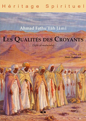 Imagen de archivo de Qualits des Croyants (Les) (Sift al-muminn) [Broch] Fathu'llh Jm, Ahmad et Djebnoun, Hdi a la venta por BIBLIO-NET