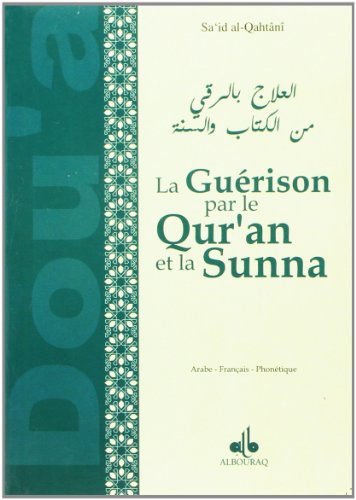 Beispielbild fr La gurison par le Qur'an et la Sunna = al-ilj mina l-kitb wa s zum Verkauf von Librairie La Canopee. Inc.