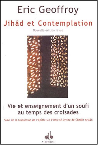 Beispielbild fr Jihd et contemplation - vie et enseignement d'un soufi au temps des croisades zum Verkauf von Irish Booksellers
