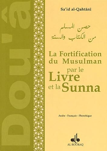 Beispielbild fr La fortification du musulman par le Livre et la Sunna zum Verkauf von Librairie La Canopee. Inc.