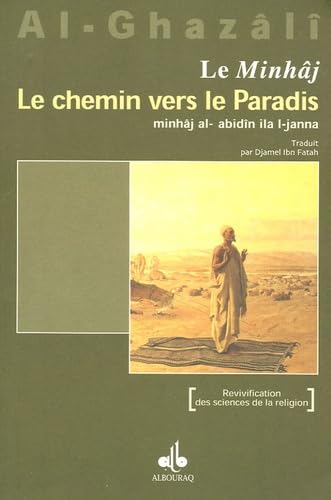 9782841612598: Le minhj, le chemin vers le paradis (REVIVIFICATION)