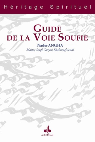 Stock image for Guide de la voie soufie [Broch] Angha, Nader for sale by BIBLIO-NET