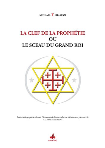 Beispielbild fr La clef de la prophtie ou Le sceau du grand roi zum Verkauf von Gallix