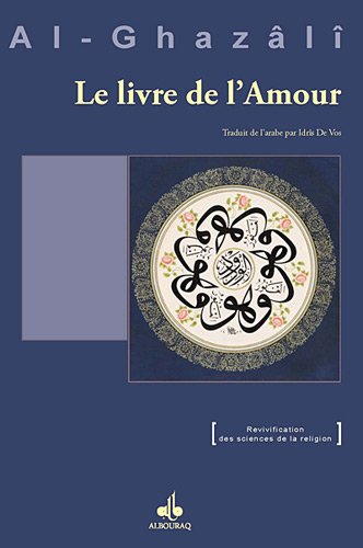 9782841615353: Le livre de l'amour (Revivification des sciences de la religion)