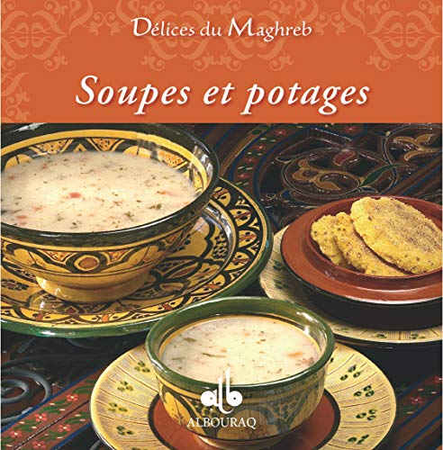 Stock image for Soupes et potages [Reli] Talhouas, Nathalie; Bonnet, Elodie; Volpatti, Cline et Bizos, Didier for sale by BIBLIO-NET