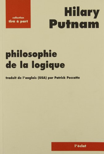 Beispielbild fr Philosophie de la logique Putnam, Hilary zum Verkauf von JLG_livres anciens et modernes