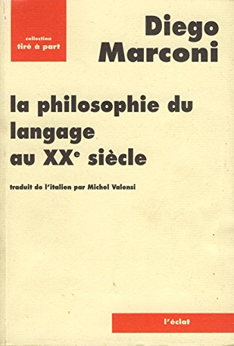 Beispielbild fr PHILOSOPHIE DU LANGAGE AU XXe SIECLE zum Verkauf von Gallix