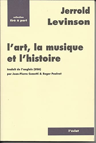 L'ART, LA MUSIQUE ET L'HISTOIRE (9782841620265) by LEVINSON, Jerrold