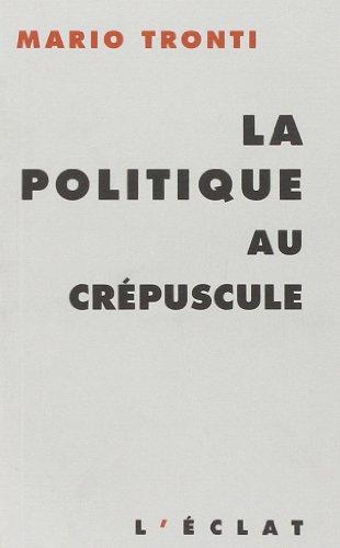 Imagen de archivo de La Politique au crpuscule a la venta por medimops