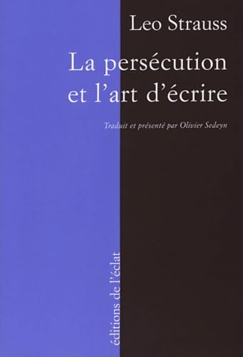 Beispielbild fr LA PERSECUTION ET L'ART D'ECRIRE zum Verkauf von Gallix