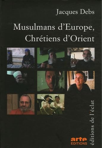 Beispielbild fr Musulmans d'Europe, Chrtiens d'Orient zum Verkauf von Ammareal