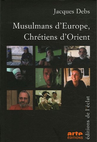 9782841621279: MUSULMANS D'EUROPE, CHRETIENS D'ORIENT