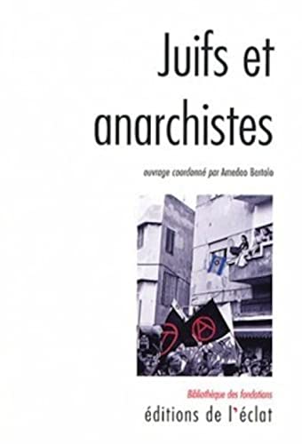 9782841621613: Juifs et Anarchistes: Histoire d'une rencontre
