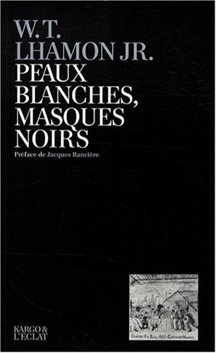 Beispielbild fr Peaux blanches, masques noirs : Performances du Blackface de Jim Crow  Michael Jackson zum Verkauf von Ammareal