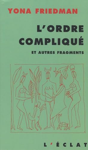 Stock image for L'ordre compliqu : Et autres fragments for sale by Ammareal