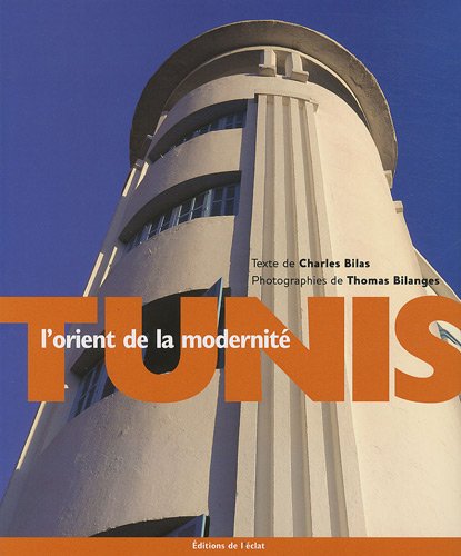 Stock image for Tunis, l'orient de la modernite. for sale by Books+