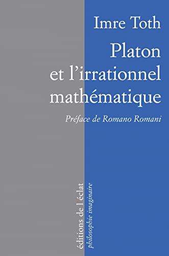 Beispielbild fr PLATON ET L'IRRATIONNEL MATHEMATIQUE zum Verkauf von Gallix