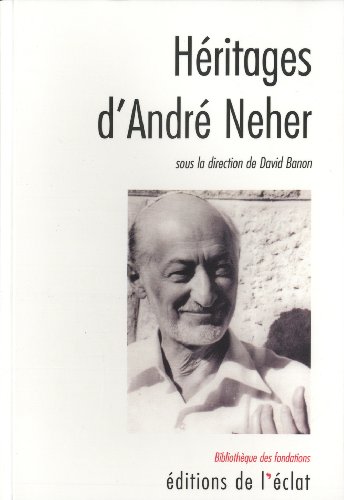 Beispielbild fr Hritages d'Andr Neher [Broch] Banon, David et Collectif zum Verkauf von BIBLIO-NET