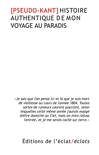 Beispielbild fr Histoire authentique de mon voyage au paradis Pseudo-Kant et Guillier, Vincent zum Verkauf von BIBLIO-NET