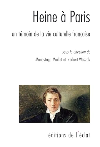 Stock image for Heine  Paris : Tmoin et critique de la vie culturelle franaise for sale by medimops