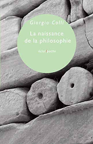 Beispielbild fr La naissance de la philosophie zum Verkauf von SAVERY BOOKS